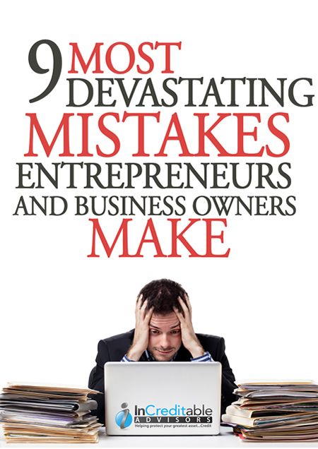 9 Most Devastating Mistakes Entrepreneurs And Business Owners Make